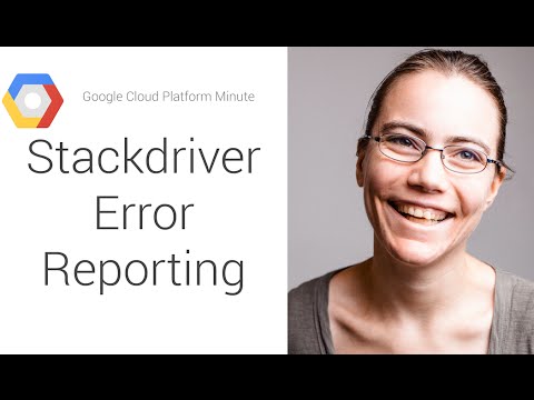 Learn about Error Reporting in Stackdriver