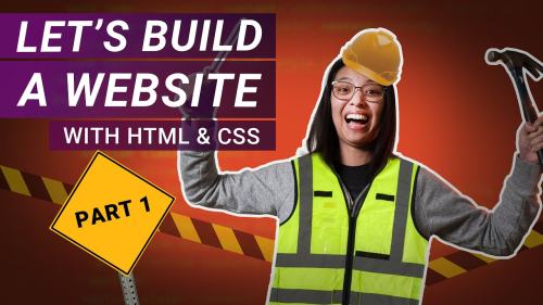 Image showing Coder Coder dressed in construction vest with hard hat and tools, title says Let's Build a Website with HTML and CSS, Part 1