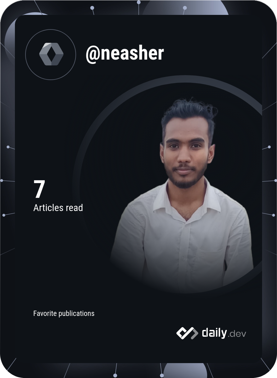 Neasher Ahmed's Dev Card
