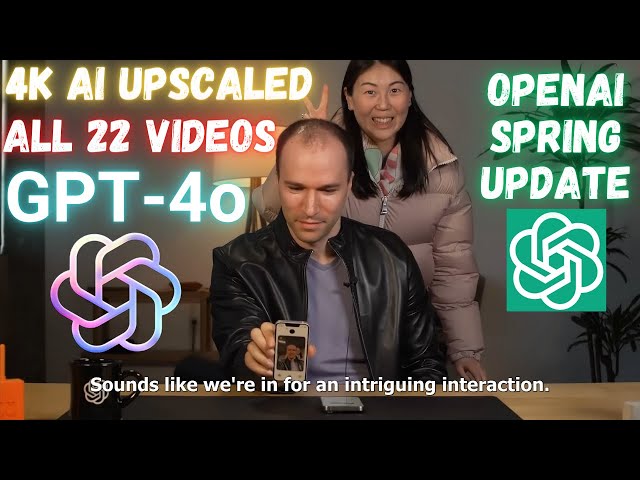 Massive OpenAI Spring Update GPT-4o - Amazing New Features - All 22 Videos - RTX Super Res Upscaled