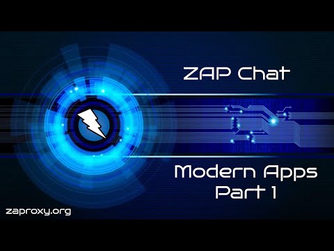 ZAP Chat: Modern Apps Part 1