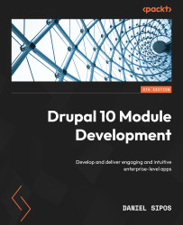 Drupal 10 Module Development - Fourth Edition 