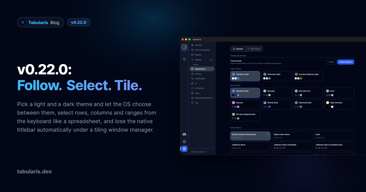 v0.22.0: Themes That Follow Your OS, Spreadsheet Selection in the Grid, and a Titlebar That Gets Out of the Way on Tiling Window Managers
