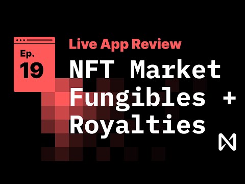 Live App Review 19 - NFT Marketplace with Fungible Token Transfers and Royalty Distribution