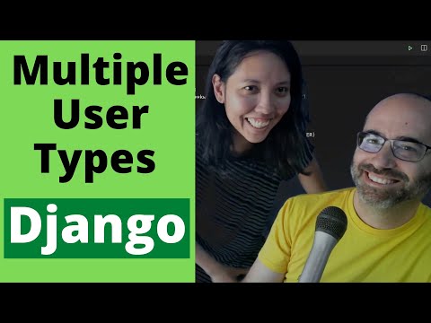 Multiple User Types | Django