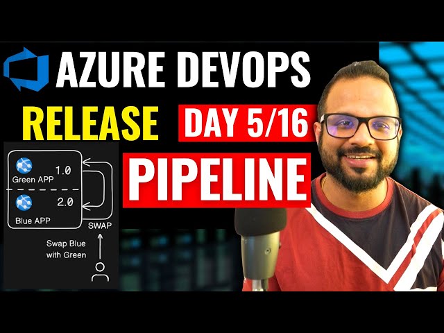 Day5/16 - Azure DevOps Release Pipeline