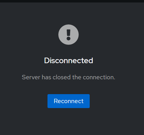 Disconnected: Server has closed the connection.