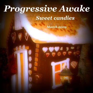 Progressive Awake - Sweet Candies (March 2009)