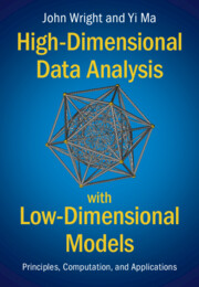 High-Dimensional Data Analysis with Low-Dimensional Models: Principles, Computation, and Applications