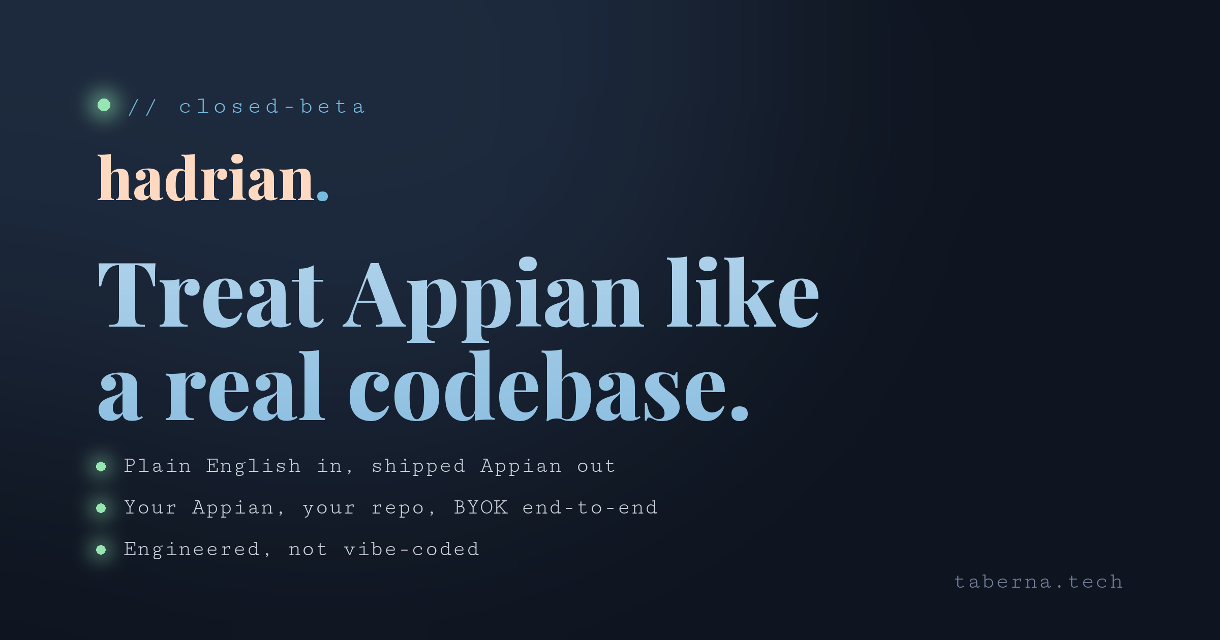 Hadrian — treat Appian like a real codebase. An AI agent that turns plain-English change requests into shipped Appian applications.