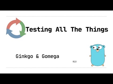 Episode 013 Ginkgo & Gomega