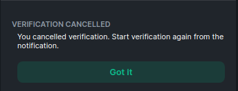 You cancelled verification.