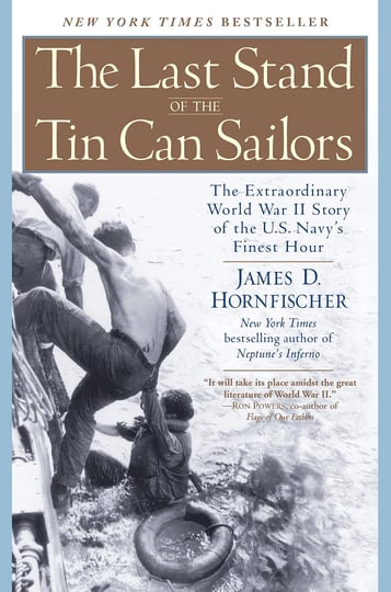 the-last-stand-of-the-tin-can-sailors-the-extraordinary-world-war-ii-story-of-the-u-s-navys-finest-h-1