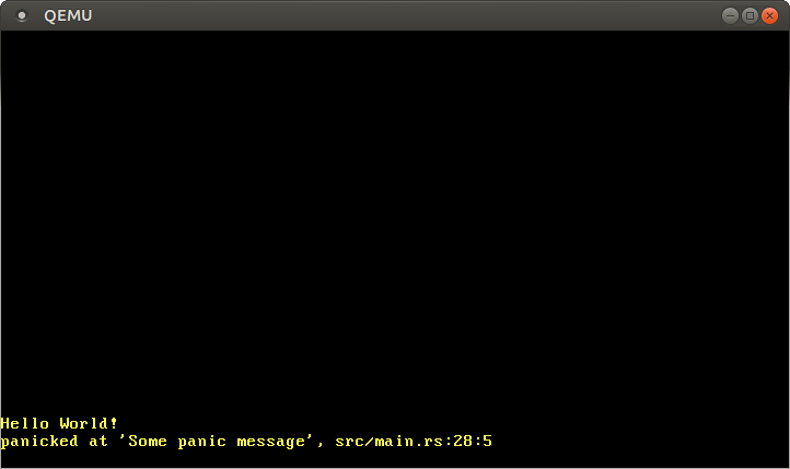 QEMU printing “panicked at 'Some panic message', src/main.rs:28:5