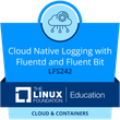 LFS242: Cloud Native Logging with Fluentd and Fluent Bit