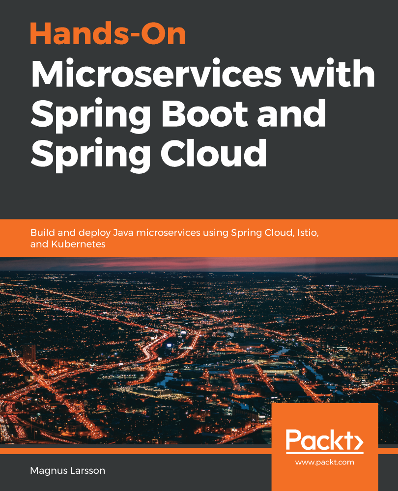 Hands-On Microservices with Spring Boot and Spring Cloud 