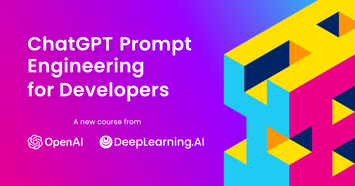 ChatGPT Prompt Engineering for Developers