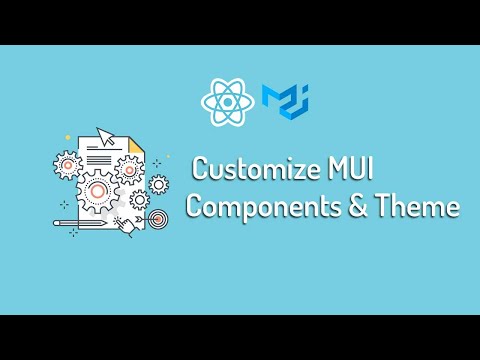 Video Tutorial for Material UI- Customization of  Component and Theme