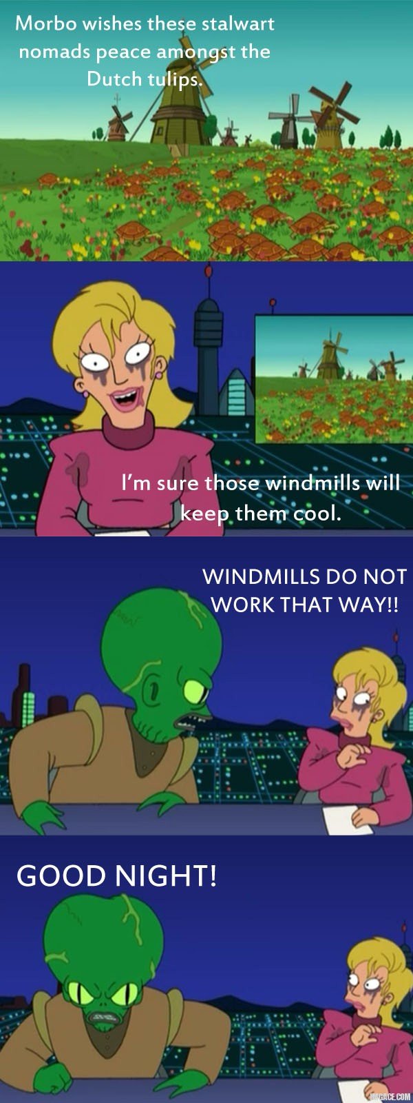 WINDMILLS DO NOT WORK THAT WAY