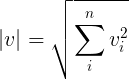 magnitude of v = sqrt(/sum_i^n v_i^2)