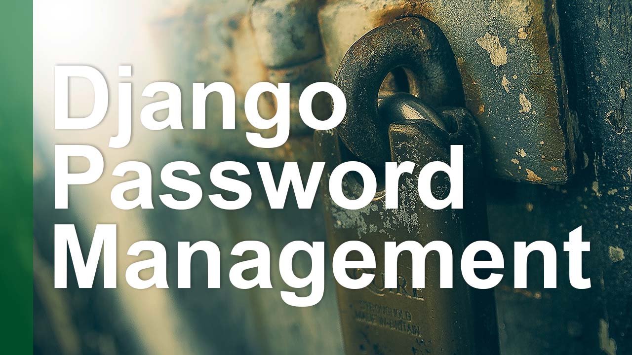 Django Password Management Guide