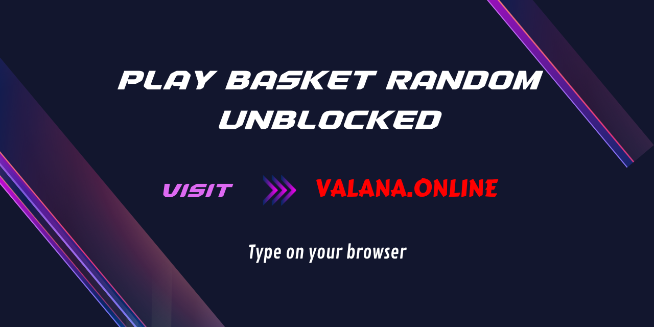 Basket Random Unblocked