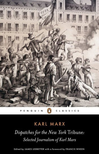 dispatches-for-the-new-york-tribune-selected-journalism-of-karl-marx-book-1