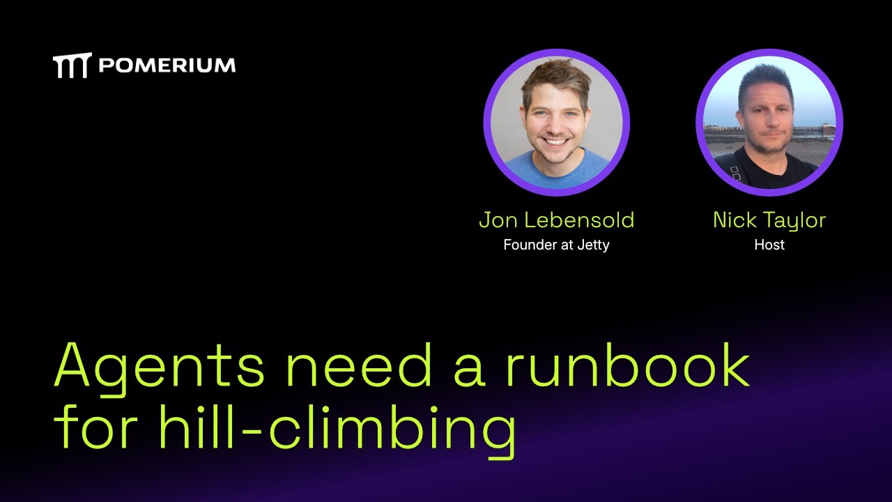 Agents need a runbook for hill-climbing - Jon Lebensold - Thu, Apr 23, 05:00 PM UTC