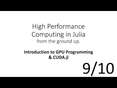 HPC in Julia (9/10) Lecture Video