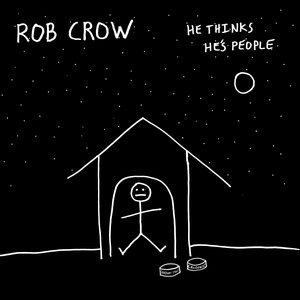 Rob Crow - He Thinks Hes People