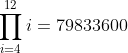 \prod_{i=4}^{12}i=79833600