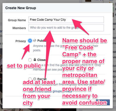 A screenshot of the Facebook group creation modal saying that your group name should be Free Code Camp plus your city name, that your group should be public, and that you need to invite at least one Facebook friend.