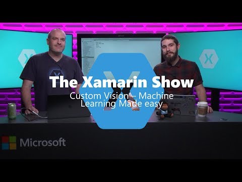 Custom Vision – Machine Learning Made Easy | The Xamarin Show