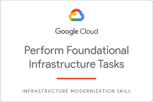 Skill badge - Perform Foundational Infrastructure Tasks in Google Cloud