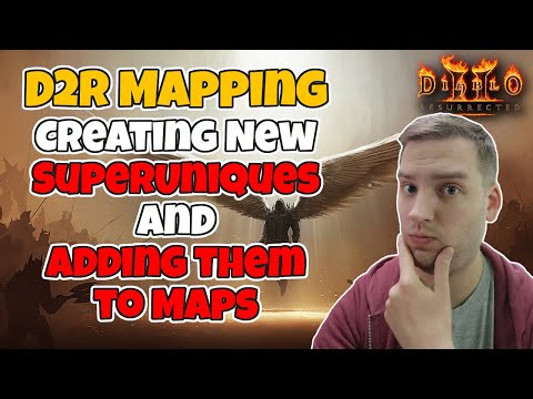 Map Editing: Adding New Superuniques to Preset Maps