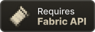 Requires Fabric API