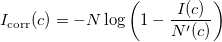 I_{\rm{corr}}(c) = -N\log\left(1-\frac{I(c)}{N'(c)}}\right)