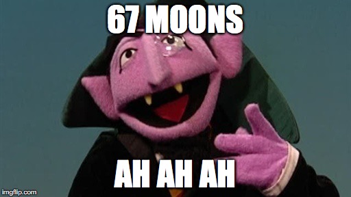 67 moons, ah ah ah