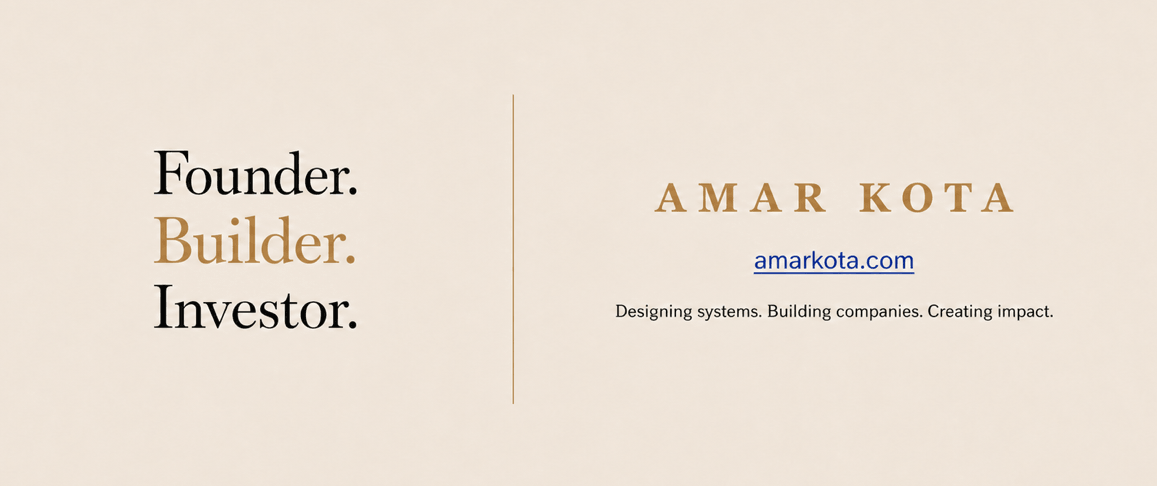 Amar Kota — Founder. Builder. Investor.