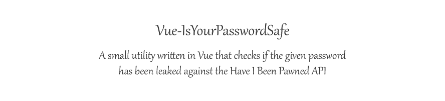 vue-isyourpasswordsafe