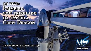 AO VIVO: Primeiro voo tripulado da Nasa na cápsula Crew Dragon, da SpaceX (tentativa adiada, 27/5)