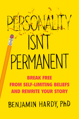 ebook download Personality Isn't Permanent: Break Free from Self-Limiting Beliefs and Rewrite Your Story