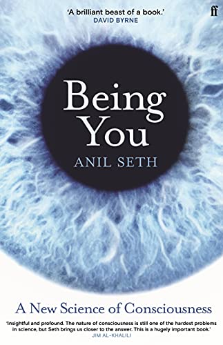 Being You : A New Science of Consciousness (Anil Seth)