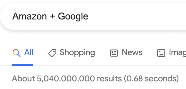 Amazon + Google - Google Search - About 5,040,000,000 results (0.68 seconds)