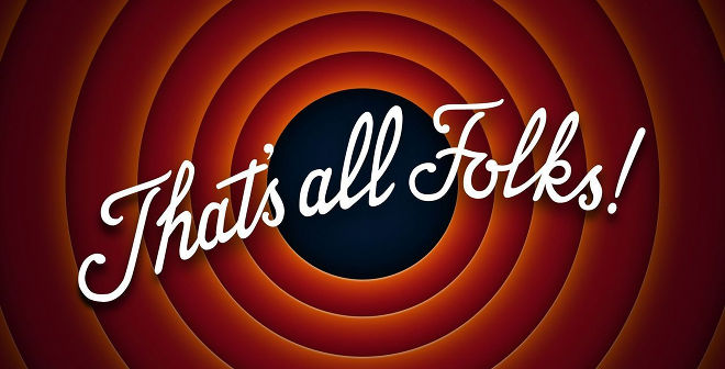 That's all Folks!