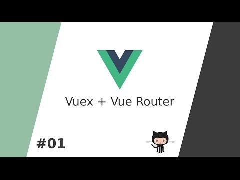 Vuex + Vue Router Video