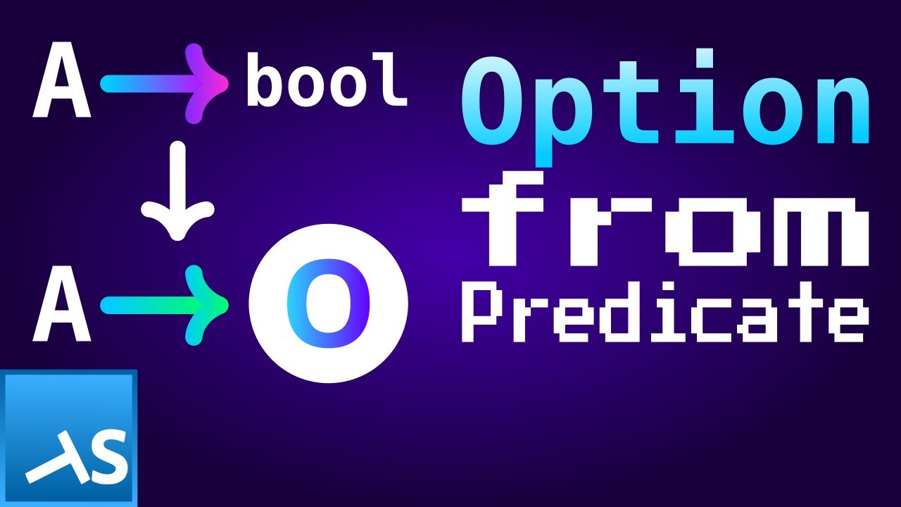 Option fromPredicate YouTube video