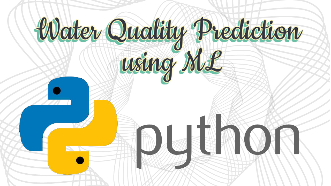 Water Quality Prediction using ML