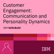 SkillsBuild - Customer Engagement: Communication and Personality Dynamics
