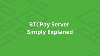 BTCPay Server Simply Explained
